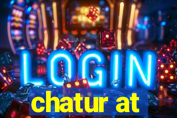 chatur at